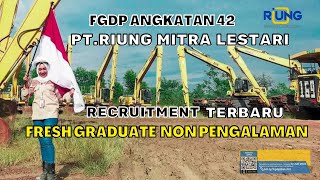 FGDP Angkatan 42  PTRiung Mitra Lestari Recruitment Terbaru Untuk Fresh Graduate Non Pengalaman [upl. by Ylenaj]