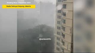 JAKARTA GEMPAR 3122024 BARU SAJA BAK TORNADO SAPU KOTA JAKARTA HARI INI HUJAN BADAI JAKARTA [upl. by Aileme55]