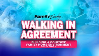 WALKING IN AGREEMENT Building a Cohesive Family Home Environment [upl. by Milicent]