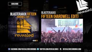 Blasterjaxx  Fifteen Hardwell Edit Exclusive Preview  OUT NOW [upl. by Seaton]