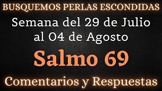 BUSQUEMOS PERLAS ESCONDIDAS ✅ SEMANA DEL 29 DE JULIO AL 04 DE AGOSTO ♡ SALMOS 69 [upl. by Alekram464]