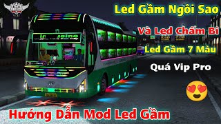 Hướng Dẫn Mod Led Gầm Ngôi Sao 7 Màu Full Led Chấm Bi trên Nóc vip Pro trong Bus Simulator Indonesia [upl. by Nakeber]