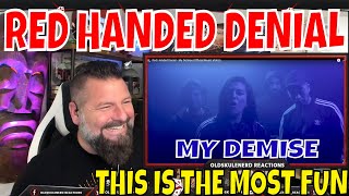 RED HANDED DENIAL  MY DEMISE  OLDSKULENERD REACTION [upl. by Smiley]