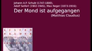 Schulz Seifer Reger Der Mond ist aufgegangen Matthias Claudius [upl. by Mitch116]