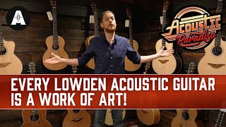 Every Lowden Acoustic Guitar is a Work of Art  First Look at Lowden Guitars [upl. by Anivek]