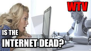 The DEAD INTERNET THEORY [upl. by Kolosick]