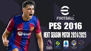 BEST UPDATE PES 2016 NEXT SEASON PATCH 20242025 [upl. by Anayek]