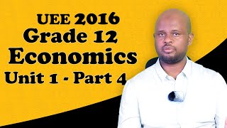 UEE 2016 on Grade 12 Economics Unit 1 The Fundamental Concepts of Macroeconomics part 4 [upl. by Jacoby729]