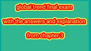 global trend chapter 3 final exam with the answers and expansion [upl. by Notniw]