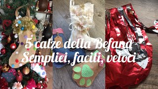 DIY come realizzare 5 calze della Befana semplici veloci facili e con riciclo tutorial low cost [upl. by Asin723]