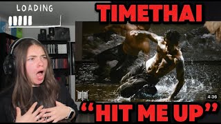 1ST REACTION TO TIMETHAI  HIT ME UP OFFICIAL MV [upl. by Kaufman]