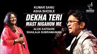 DEKHA TERI MAST NIGAHON ME  देखा तेरी ALOK KATDARE  SHAILAJA SUBRAMANIAN  SIDDHARTH ENTERTAINERS [upl. by Kristoforo]