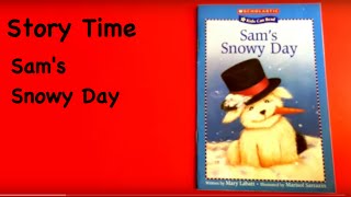 Story Time Sams Snowy Day [upl. by Phedra302]