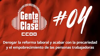 4 Derogar la reforma laboral acabar con la precariedad de la clase trabajadora [upl. by Geaghan]