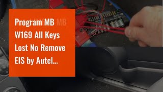 Program MB W169 All Keys Lost No Remove EIS by Autel IM608 [upl. by Anirtap]