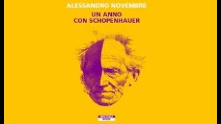 Alessandro Novembre  Un anno con Schopenhauer [upl. by Lundell64]