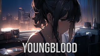 「Nightcore」→ Youngblood Female Version [upl. by Joli]