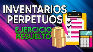 📝PROCEDIMIENTO de INVENTARIOS PERPETUOS  Cuentas Asientos y Ajustes✏Ejercicio Resuelto [upl. by Suravat548]