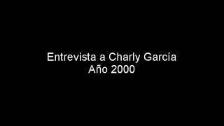 Entrevista a Charly García  Año 2000  Inédita [upl. by Oliric]