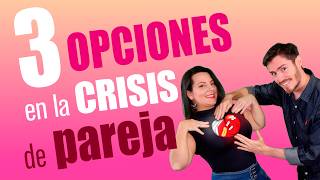 3 opciones en la CRISIS DE PAREJA separación o divorcio [upl. by Simdars]