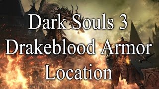 Dark Souls 3 Drakeblood Armor Location [upl. by Eyk]