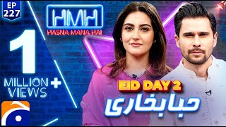 Hiba Bukhari in Hasna Mana Hai with Tabish Hashmi  Eid 2nd Day Special  Ep 227  Geo News [upl. by Ahsirpac]