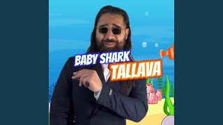 Baby Shark Tallava [upl. by Saihttam8]