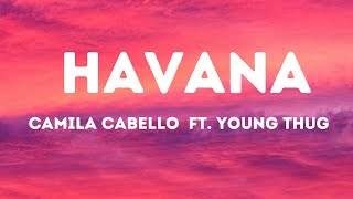 Camila Cabello  Havana Lyrics ft Young Thug [upl. by Rahman]