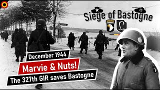 Nuts and the 327th Gliders Second Battle of Marvie  The Siege of Bastogne [upl. by Marmaduke928]