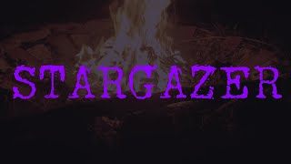 Stargazer Original Song [upl. by Kiernan]