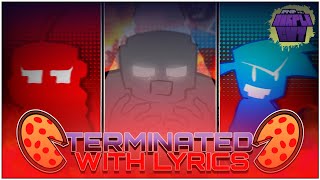 TERMINATED V2 WITH LYRICS  VS Ourple Guy with lyrics  ft DogesFNFStorage [upl. by Hcra41]