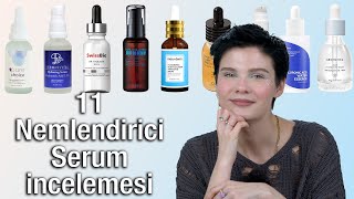 11 Farklı Nemlendirici Serum İncelemesi  Hyaluronik Asit Serumları  Nem Serumları Dosyası [upl. by Acireed]