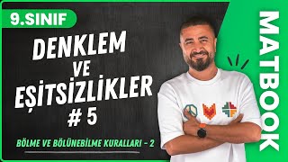 Bölme ve Bölünebilme Kuralları 2  Denklem ve Eşitsizlikler 5  9SINIF MATEMATİK MatBook  2024 [upl. by Nezam594]