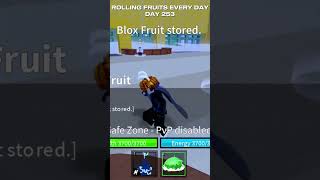 ROLLING FRUITS EVERY DAY DAY 253  shortvideos subscribe bloxfruits rolling like fyp [upl. by Anila912]