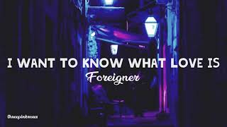 Foreigner  I Want To Know What Love Is lyrics [upl. by Intisar]