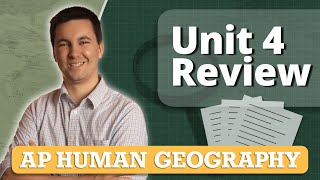 AP Human Geography Unit 4 Review Everything You Need To Know [upl. by Zel]