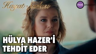 Hayat Şarkısı  Hülya Hazeri Tehdit Eder [upl. by Nauqyt]