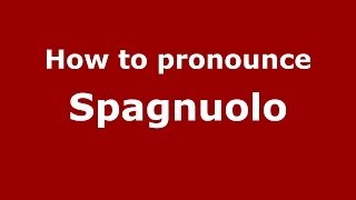 How to pronounce Spagnuolo ItalianItaly  PronounceNamescom [upl. by Marena290]