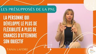 Développez votre flexibilité et atteignez vos objectifs  les présupposés de la PNL Tania Lafore [upl. by Kenley980]