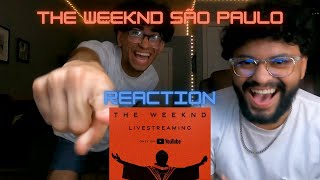 THE WEEKND SAO PAULO STREAM REACTION HURRY UP TOMORROW [upl. by Nylteak993]