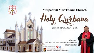 HOLY QURBANA  MELPADOM MAR THOMA CHURCH  150924 [upl. by Ramirolg165]