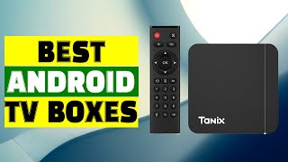 Top 3 Best Android TV Boxes for 4K Streaming in 2024 [upl. by Aihsena]