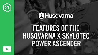 Features of the Husqvarna® x Skylotec Power Ascender [upl. by Eilyah]