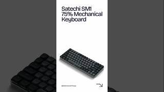 Satechi SM1 75 Bluetooth Keyboard Sleek Compact and Ready to Game [upl. by Ennaeel]