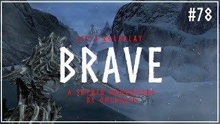 Lets Roleplay TES V Skyrim  Brave  S4 E5 [upl. by Joanie]