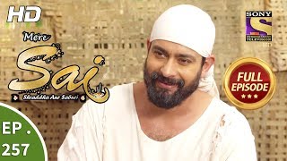 Mere Sai  Ep 257  Full Episode  18th September 2018 [upl. by Innad]