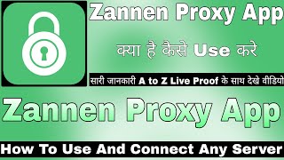 Zannen Proxy App Kaise Use Kare  How To Use Zannen Proxy App  Zannen Proxy App  Zannen Proxy [upl. by Iruahs]