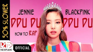 How to RAP JENNIE Dduddududu with EASY LYRICS 50 SLOWER [upl. by Farrish565]