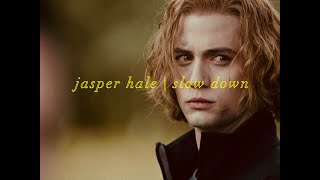 jasper hale  slow down [upl. by Lehcim]