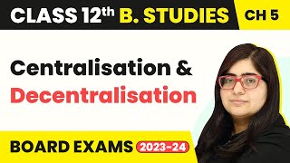 Centralisation And Decentralisation  Organising  Class 12 Business Studies Chapter 5 [upl. by Aliuqet]